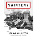 Sainteny: 1938 - 1963, From Shadow to Light - Paperback