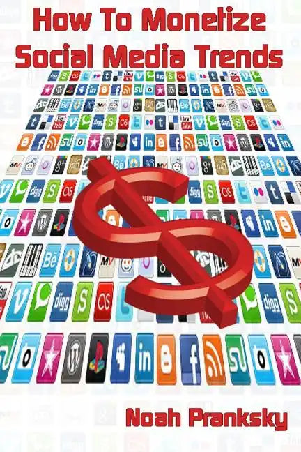 How to Monetize Social Media Trends - Paperback