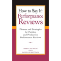 How to Say It Performance Reviews: Phrases and Strategies for Painless and Productive Performance Reviews - Paperback