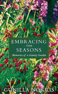 Embracing the Seasons: Memories of a Country Garden - Hardcover