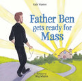 Father Ben Gets Ready for Mass - Hardcover