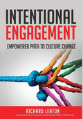 Intentional Engagement: Empowered Path to Culture Change - Hardcover