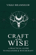 Craft of the Wise: A Practical Guide to Paganism & Witchcraft - Paperback