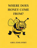 Where Does Honey Come From? - Paperback