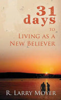 31 Days to Living as a New Believer - Paperback