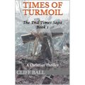 Times of Turmoil: A Christian Thriller - Paperback