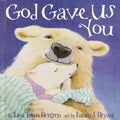 God Gave Us You - Hardcover