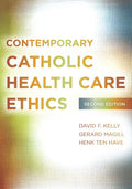 Contemporary Catholic Health Care Ethics: Second Edition - Paperback