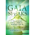 Gaia Speaks: You Are a Star, a Song, a Medicine - Remember With Me - Paperback