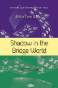 Shadow in the Bridge World - Paperback