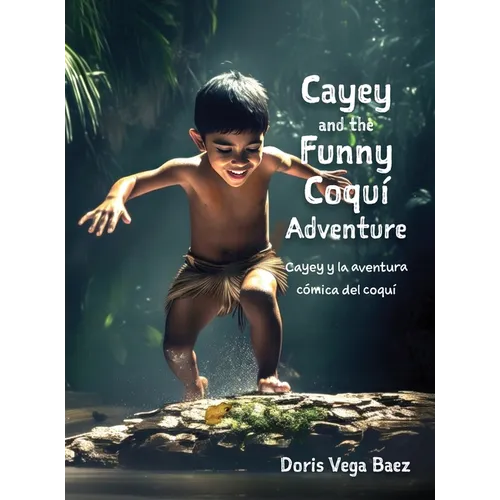 Cayey and the Funny Coqui Adventure Cayey y la aventura cómica del coquí - Hardcover