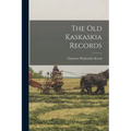 The Old Kaskaskia Records - Paperback