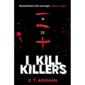 I Kill Killers - Paperback