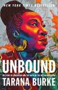 Unbound: My Story of Liberation and the Birth of the Me Too Movement - Paperback