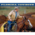 Florida Cowboys: Keepers of the Last Frontier - Hardcover