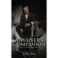 A Waiter's Companion - Hardcover