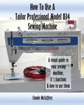 How To Use A Tailor Professional Model 834 Sewing Machine - Paperback