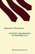 Context and Meaning in Proverbs 25-27 - Paperback