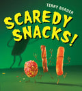 Scaredy Snacks! - Hardcover