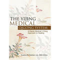 The Yijing Medical Qigong System: A Daoist Medical I-Ching Approach to Healing - Hardcover