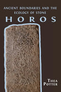 Horos: Ancient Boundaries and the Ecology of Stone - Paperback