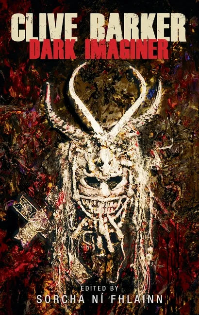Clive Barker: Dark Imaginer - Paperback