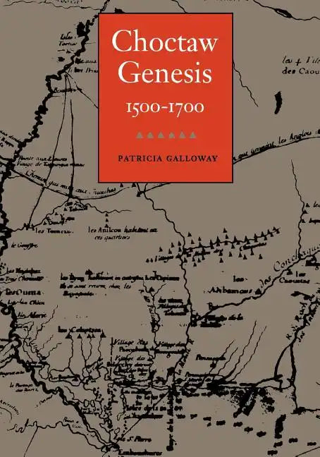 Choctaw Genesis: 1500-1700 - Paperback