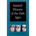 Sainted Women of the Dark Ages - Paperback