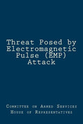 Threat Posed by Electromagnetic Pulse (EMP) Attack - Paperback