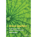 Green Lawfare: The Strategic Use of Law in Mediatized Environmental Conflict - Paperback