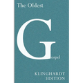 The Oldest Gospel: A Missing Link in New Testament Scholarship - Paperback