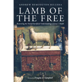 Lamb of the Free: Recovering the Varied Sacrificial Understandings of Jesus's Death - Hardcover
