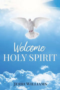 Welcome Holy Spirit - Paperback