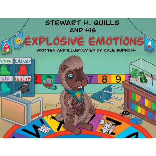 Stewart H. Quills and His Explosive Emotions - Paperback