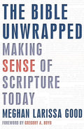 The Bible Unwrapped: Making Sense of Scripture Today - Paperback