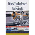 Tides Turbulence and Tailwinds - Paperback