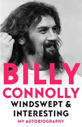 Windswept & Interesting: My Autobiography - Hardcover