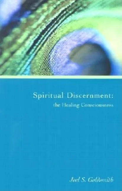 Spiritual Discernment: The Healing Consciousness - Paperback