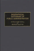 Biographical Dictionary of Public Administration - Hardcover