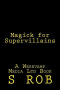 Magick for Supervillains - Paperback