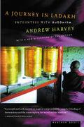 A Journey in Ladakh: Encounters with Buddhism - Paperback
