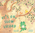 It's Ok, Slow Lizard - Hardcover