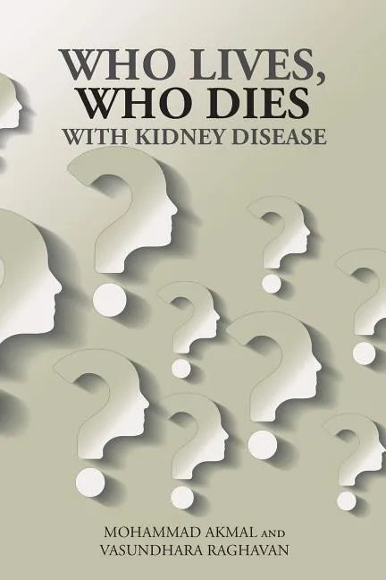 Who Lives, Who Dies with Kidney Disease - Paperback