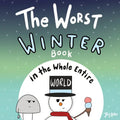 The Worst Winter Book in the Whole Entire World - Paperback
