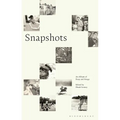 Snapshots: An Album of Essay and Image - Hardcover