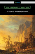 A Lady's Life in the Rocky Mountains - Paperback