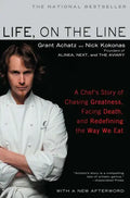 Life, on the Line: A Chef's Story of Chasing Greatness, Facing Death, and Redefining the Way We Eat - Paperback