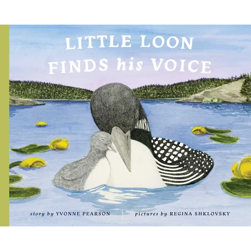 Little Loon Finds His Voice - Hardcover
