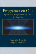 Programar en C++: Aprende a Programar en C++. 2a Edición - Paperback