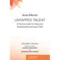 Untapped Talent: A Practical Guide for Hiring and Retaining Neurodivergent Staff - Paperback